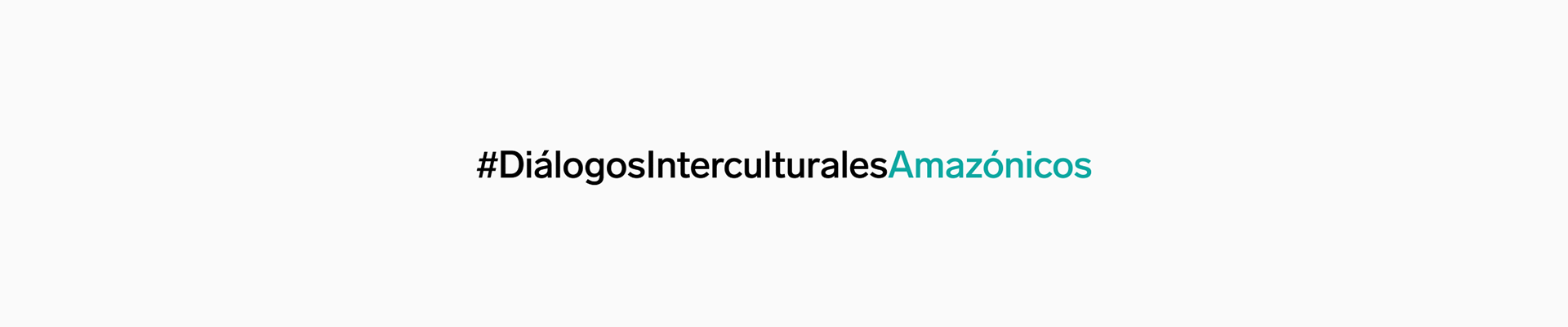Diálogos Interculturales Amazónicos
